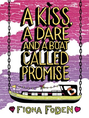 cover image of A Kiss, a Dare and a Boat Called Promise